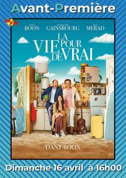 Avant-première La vie pour de vrai