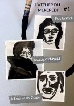Atelier portrait-autoportrait à l'encre de Chine